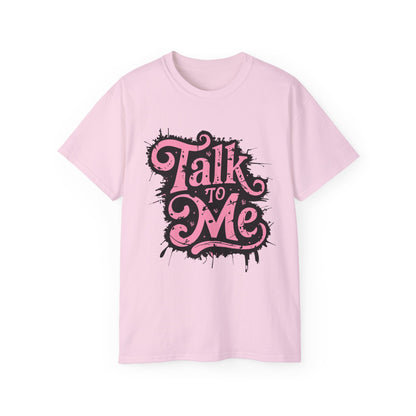 Talk To Me - BeautyBuyGen Unisex Ultra Cotton Tee