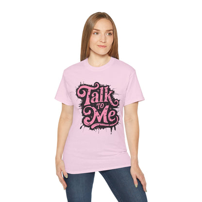Talk To Me - BeautyBuyGen Unisex Ultra Cotton Tee
