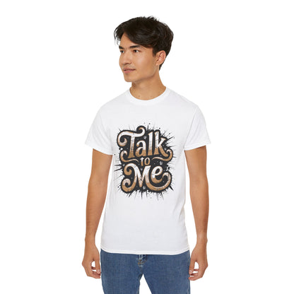Talk To Me - BeautyBuyGen Unisex Ultra Cotton Tee