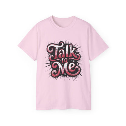 Talk To Me - BeautyBuyGen Unisex Ultra Cotton Tee